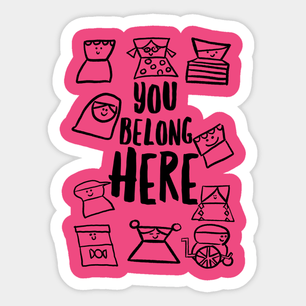 You belong here Sticker by The Mindful Maestra